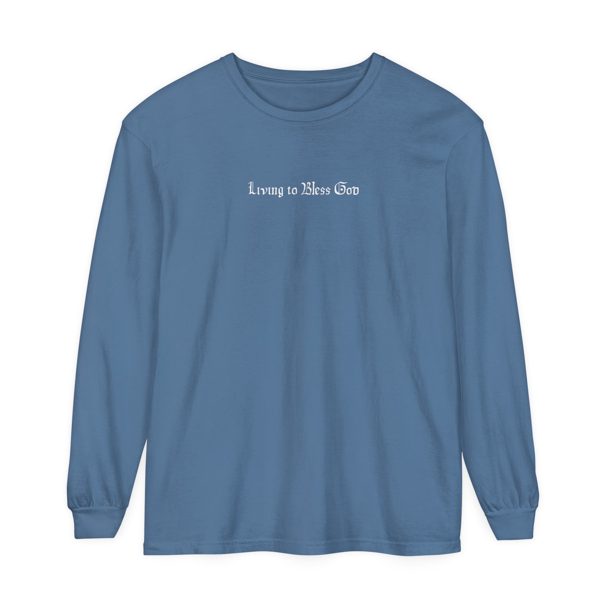 Living to Bless God Long Sleeve Tee