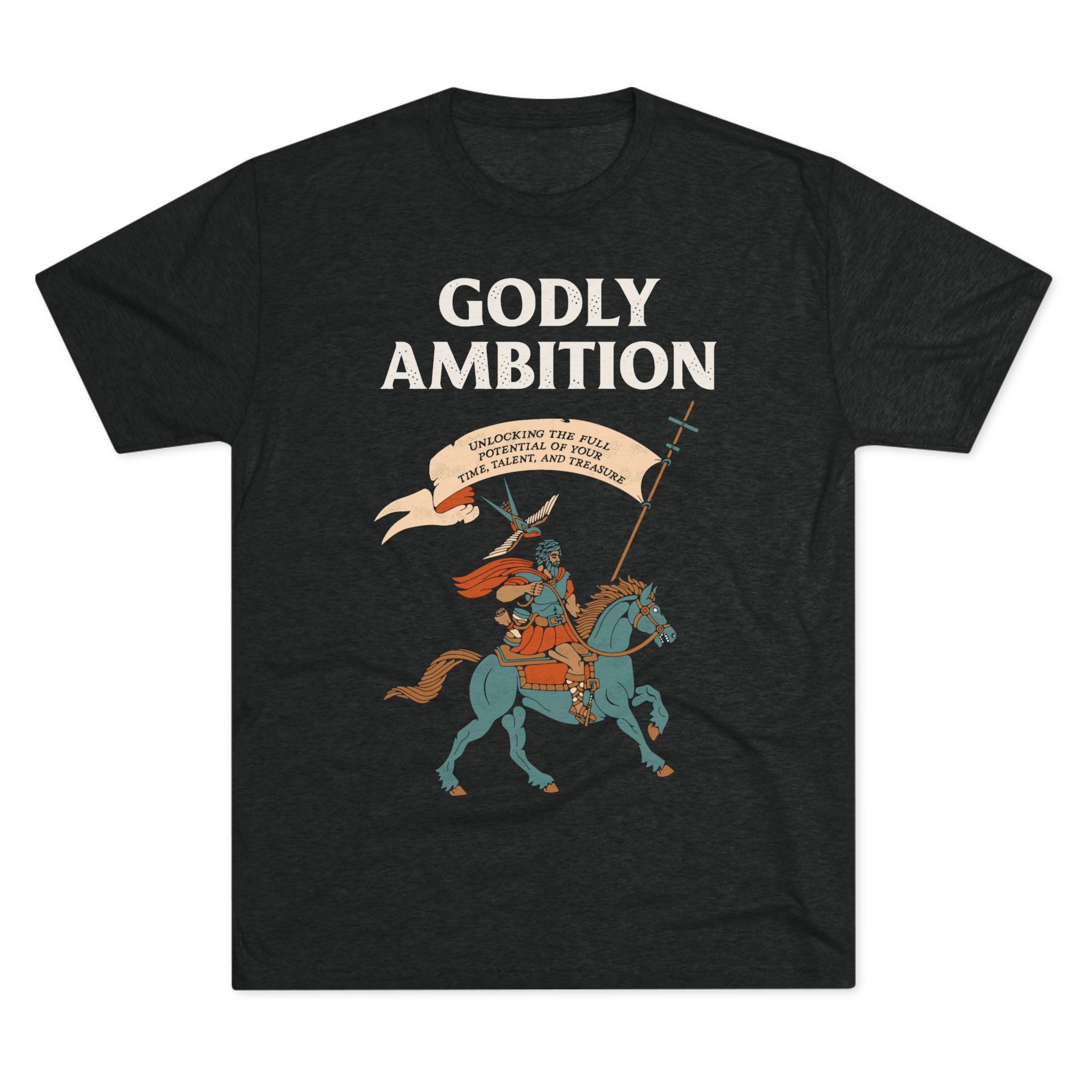 Godly Ambition Tri-Blend T-Shirt